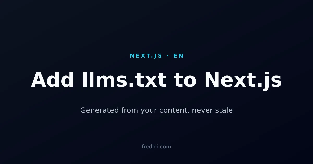 How to Add llms.txt to a Next.js Site (Generated From Your Content)